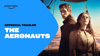 The Aeronauts  Trailer  Prime Video ZA [upl. by Yasmine]