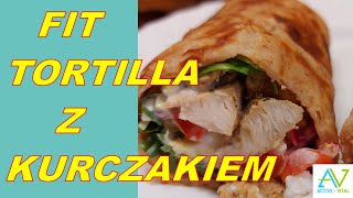 FIT TORTILLA Z KURCZAKIEM  JAK ZROBIĆ DIETETYCZNĄ TORTILLĘ wg dietamichasia fastfood [upl. by Pinchas930]