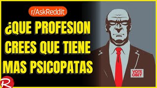 ¿Qué profesión crees que tiene mas psicópatas [upl. by Maretz118]