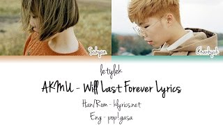 AKMUAkdong Musician 악동뮤지션 Will Last Forever Lyrics Colour CodedHANROMENG [upl. by Eisteb]