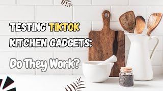 Testing TikToks Craziest Kitchen Gadgets [upl. by Aninad144]