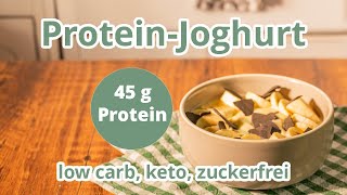 Low Carb Protein Joghurt Dessert  Genuss ohne Zuckerzusatz und ohne Reue [upl. by Zeena]