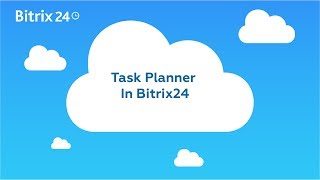 Task Planner In Bitrix24 [upl. by Ecyob]