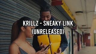 Krillz  Sneaky Link Unreleased KrillzOfficial [upl. by Amilah]