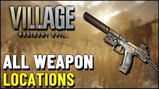 Resident Evil 8 Village ALL WEAPON LOCATIONS [upl. by Aisats]