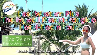 Best Western Plus The Ivywall Resort  Panglao  Bohol Philippines  The Dainty Filipina Adventures [upl. by Anoy]