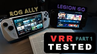 Is VRR a Real Deal Breaker for Handhelds Part 1  ROG Ally vs Legion Go  FreeSync  GSync [upl. by Deane]