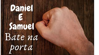 Bate na porta  Daniel e Samuel [upl. by Lewis]