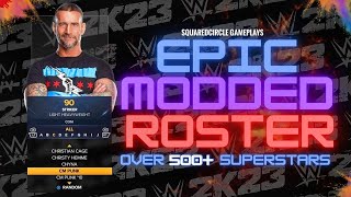 WWE 2K23 Fully Modded Roster Over 500 Superstars inc NXT AEW NJPW and more  2K23 PC Mods [upl. by Xuerd]