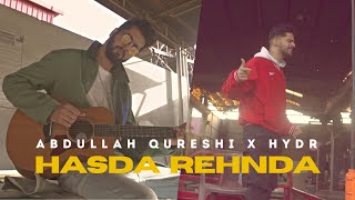 Hasda Rehnda  Abdullah Qureshi x HYDR [upl. by Aymer]