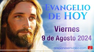 Evangelio de HOY Viernes 9 de agosto 2024 [upl. by Cassandra215]