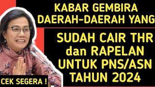 KABAR GEMBIRA DAERAH YANG SUDAH CAIR THR dan RAPELAN PNS dan ASN TAHUN 2024 [upl. by Yand]