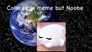 Gwain Saga fan animationColin bear meme but Noobe [upl. by Katha]