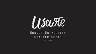 Usaote  Rhodes University Chamber Choir [upl. by Alolomo]