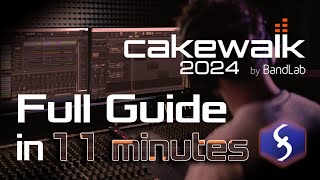 Cakewalk  Tutorial for Beginners in 11 MINUTES  FULL GUIDE 2024 [upl. by Marron]