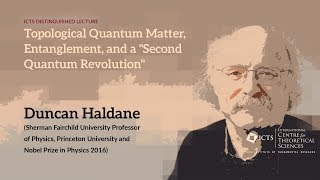 Topological Quantum Matter Entanglement and a quotSecond Quantum Revolutionquot by Duncan Haldane [upl. by Randal]