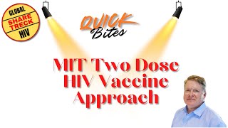 MIT two dose HIV Vaccine  initial information [upl. by Htyderem]