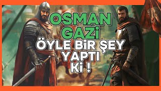 Savaşta Bile Dost Kazanan Osman Gazi osmanlı tarih [upl. by Nnairet223]