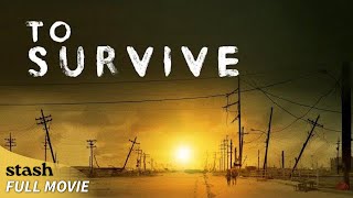 To Survive  PostApocalyptic Drama  Full Movie [upl. by Eimrej]