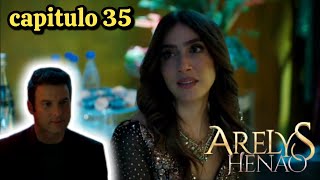 arelys henao 2 capitulo 35 [upl. by Naji788]