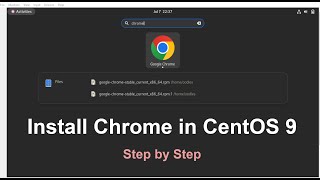 How to Easily Install Google Chrome on CentOS 9  StepbyStep Guide [upl. by Venu]