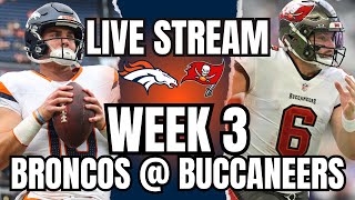 Denver Broncos vs Tampa Bay Buccaneers NFL Week 3 Live Stream  Watch Party w Game Audio [upl. by Edge]