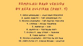 KOMPILASI BAND VERSION BY REZA ZULFIKAR PART 1 [upl. by Eural]