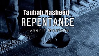 Repentance Taubah  Sauqbilu ya khaliqi  Nasheed by Sherif Mostafa  Nasheed English Translation [upl. by Nana]