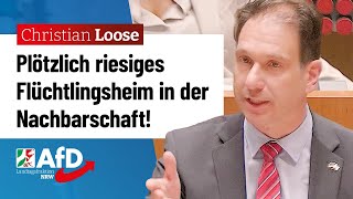 Plötzlich riesiges Flüchtlingsheim in der Nachbarschaft – Christian Loose AfD [upl. by Yrhcaz283]