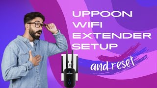 Uppoon WiFi Extender Setup  Reset and Installation Guide [upl. by Denise]