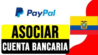 Cómo ASOCIAR CUENTA BANCARIA a PAYPAL en ECUADOR 2024  Banco Pichincha [upl. by Ydnahs]