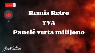 Remis Retro YVA  Panelė verta milijono lyrics [upl. by Ardelia]