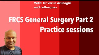 FRCS General surgery part 2 practice session [upl. by Aziram752]