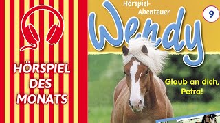 Wendy  Glaub an dich Petra Folge 9  HÖRSPIEL DES MONATS [upl. by Silvie]