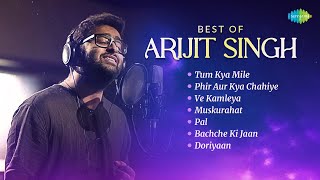 Arijit Singh Songs  Tum Kya Mile Phir Aur Kya Chahiye Ve Kamleya amp More  NonStop Playlist [upl. by Aiket]