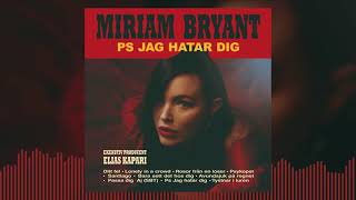 Miriam Bryant – Psykopat Official Audio [upl. by Whorton]