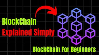 Blockchain Explained Simply  Blockchain for Beginners [upl. by Nalced]