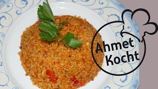 Rezept Bulgur mit Paprika  AhmetKocht  türkisch kochen  Folge 97 [upl. by Geddes]