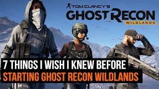 Ghost Recon Wildlands  7 things I wish I knew before playing [upl. by Jadwiga]