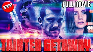 TAINTED GETAWAY  Full ACTION CRIME Movie HD [upl. by Llyrrad]