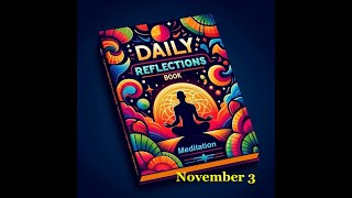 Daily Reflections Book 2024 Nov 3 [upl. by Nosnarb]