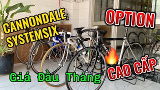 Cannondale SystemSix  Thêm Option Hoàn HảoGiá Tốt Đầu Tháng0922687879 [upl. by Asirrom]