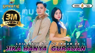 LAILA AYU KDI ft IRWAN DACADEMY  JIKA HANYA GURAUAN  SIMPATIK MUSIC [upl. by Fiester]