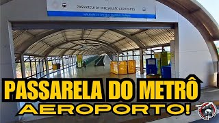 Entrei na passarela do Metrô Aeroporto do Recife pela primeira vez [upl. by Krysta221]