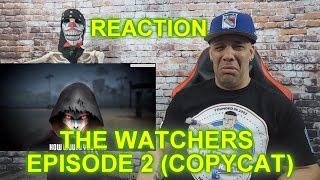 THE WATCHERS EPISODE 2 COPYCAT REACTION [upl. by Alyks]