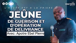 JEÛNE DE GUÉRISON ET DOPÉRATION DE DÉLIVRANCE avec APÔTRE EBEL PIERRE  12 SEPTEMBRE 2024 [upl. by Ardnaed397]