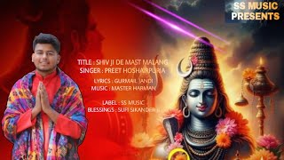 Shiv Ji De Mast Malang By Preet Hoshairpuria  Music Master  Harman Lyrics Gurmail Jandi [upl. by Acimehs]