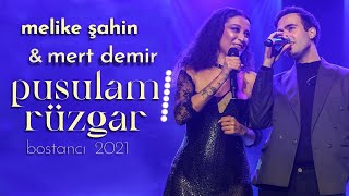 Melike Şahin amp Mert Demir  Pusulam Rüzgar Live  Bostancı Gösteri Merkezi [upl. by Aleciram662]