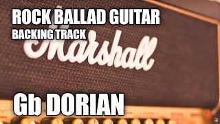 Rock Ballad Guitar Backing Track In Gb Dorian  Gb Minor Pentatonic [upl. by Davine]