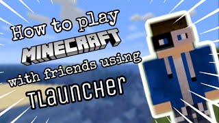 How to play Minecraft with friends using TLauncher [upl. by Annoyi]